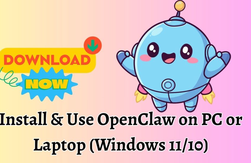 Install & Use OpenClaw on PC or Laptop (Windows 1110)
