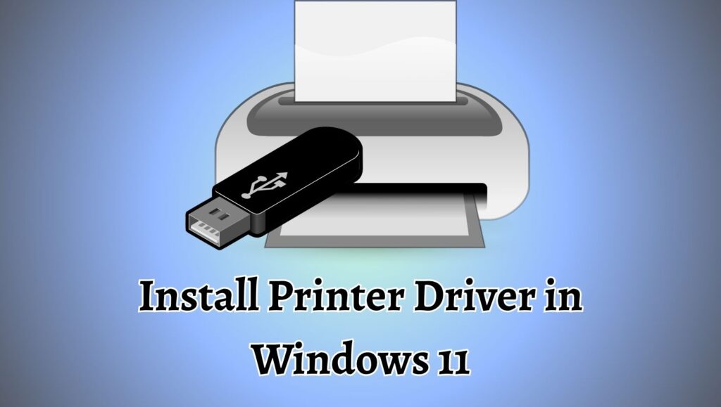 Install or Update Printer Driver in Windows 11