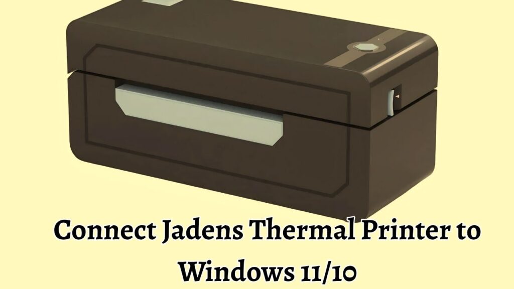 Connect Jadens Thermal Printer to Windows 11 or 10