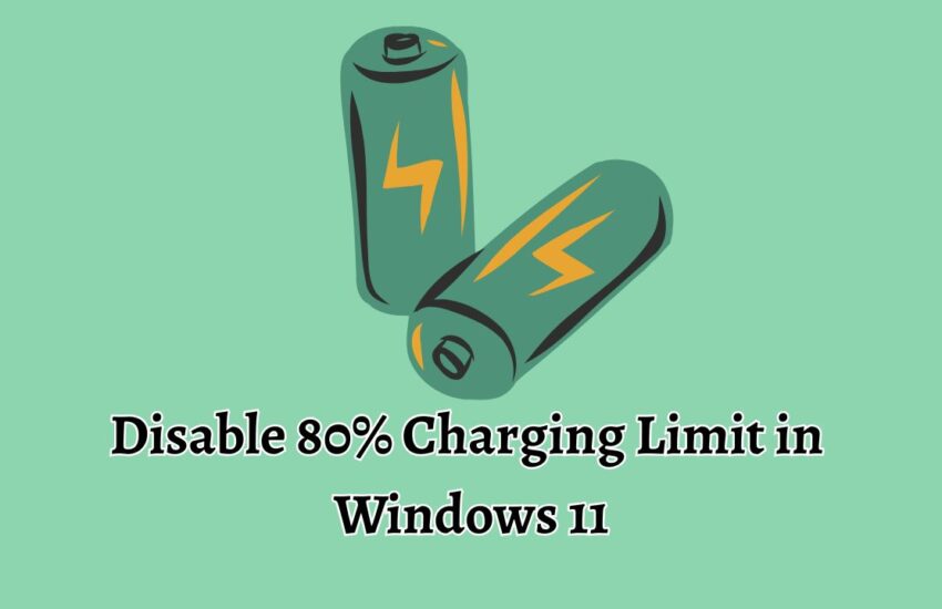 Disable 80% Charging Limit in Windows 11