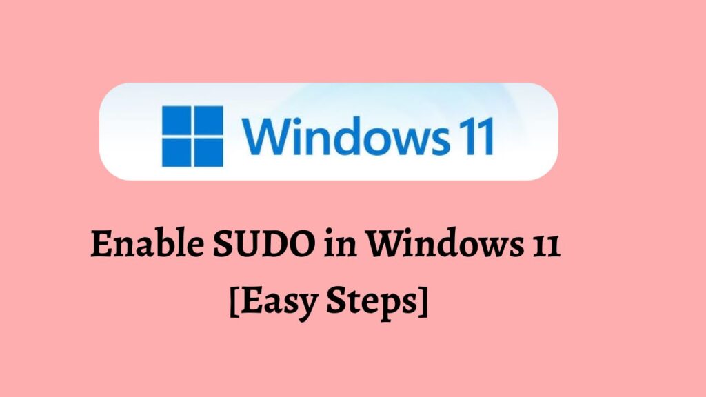 Enable SUDO in Windows 11