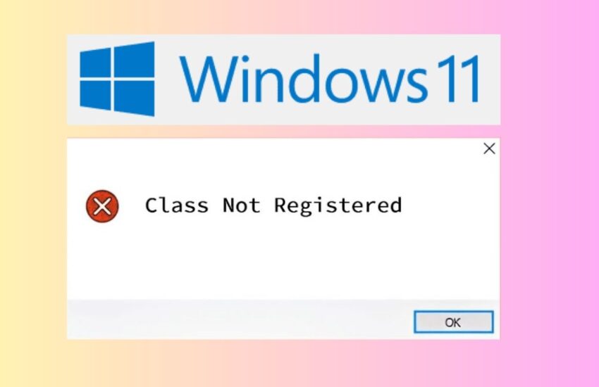 Fix Class Not Registered Error on Windows 11