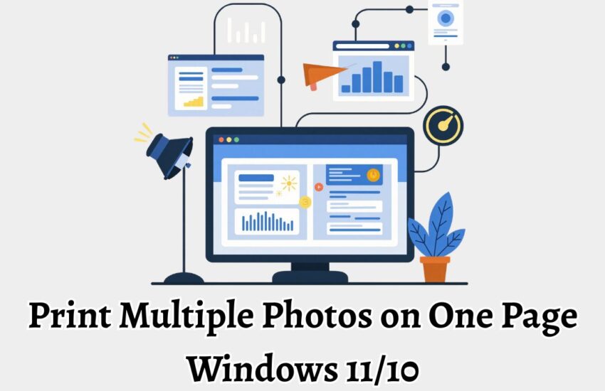 Print Multiple Photos on One Page Windows 11/10