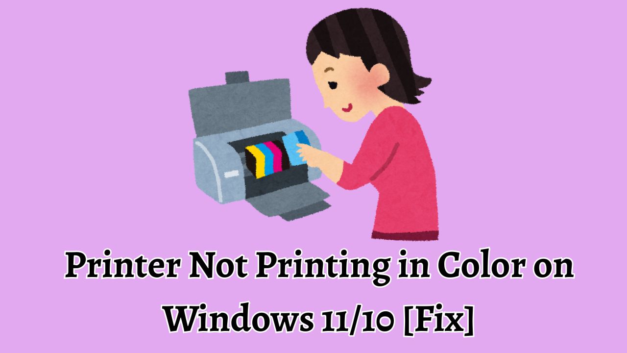 Printer Not Printing in Color on Windows 11/10 [Fix]