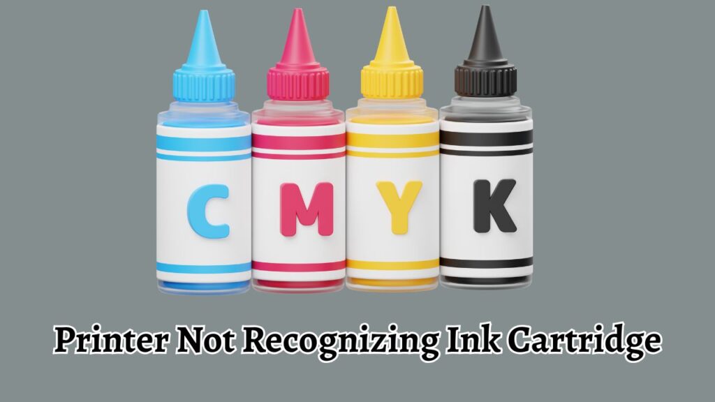 Printer Not Recognizing Ink Cartridge