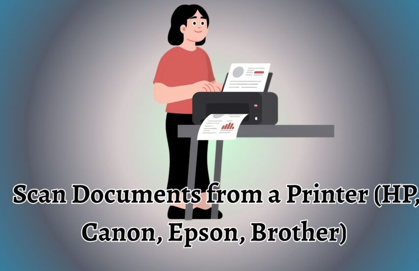 Scan Documents from a Printer (HP, Canon, Epson, Brother) Windows 11/10