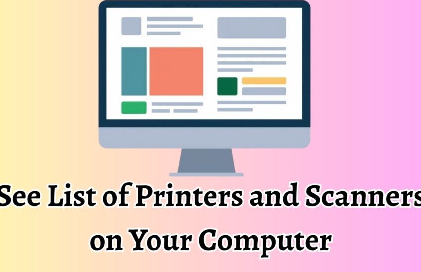 See List of Printers and Scanners on Your Computer