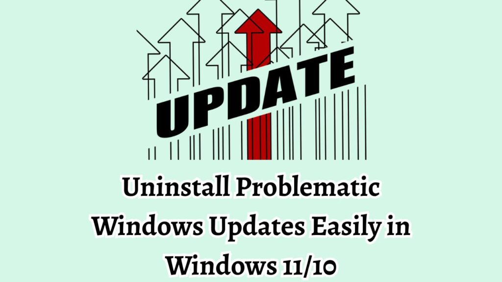Uninstall Problematic Windows Updates Easily in Windows 11 or 10
