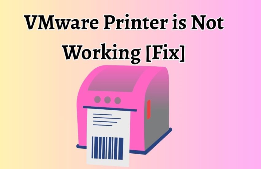 VMware Printer is Not Working