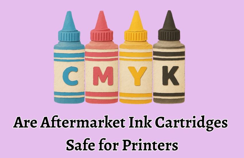 Are Aftermarket Off-Brand Ink Cartridges Safe for Printers HP, Canon, Brother, Epson