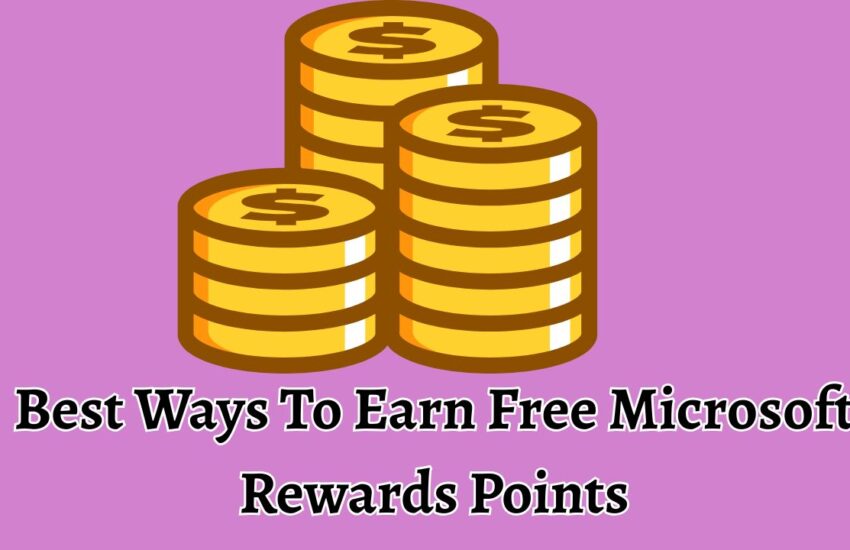 Best Ways To Earn Free Microsoft Rewards Points