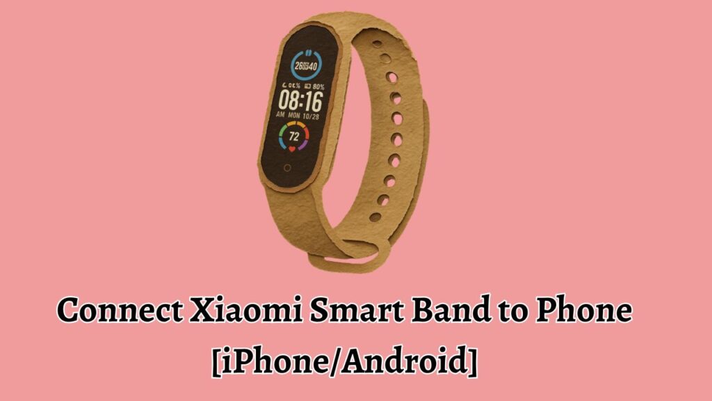 Connect Xiaomi Smart Band to Phone [iPhone/Android]