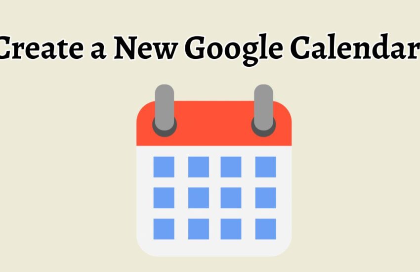 Create a New Google Calendar