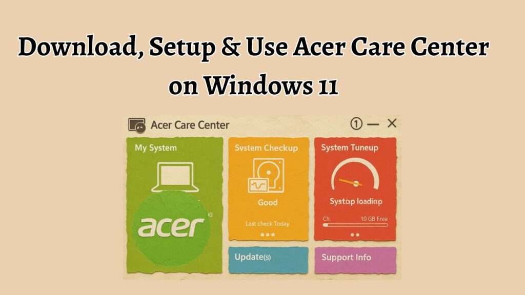 Download, Setup & Use Acer Care Center on Windows 11