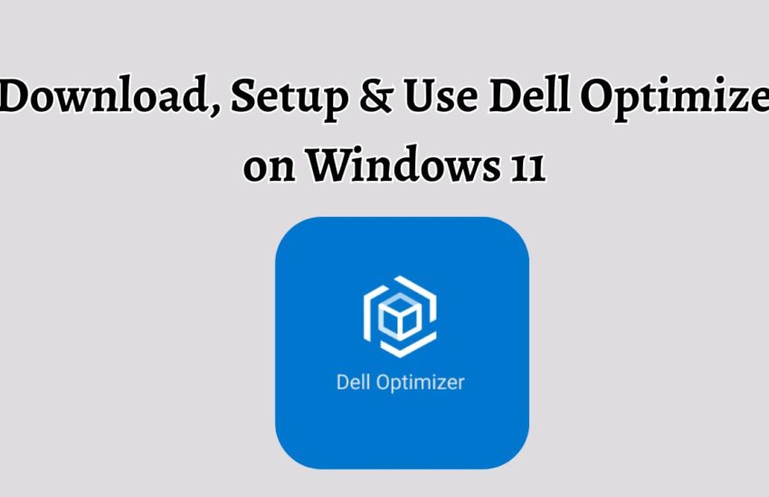 Download, Setup & Use Dell Optimizer on Windows 11