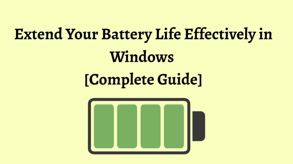 Extend Your Battery Life Effectively in Windows