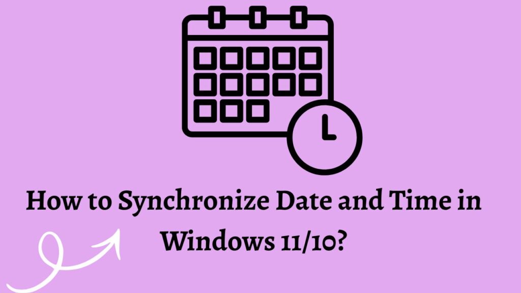 How to Synchronize Date and Time in Windows 11 or 10