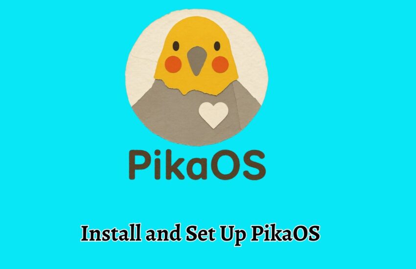 Install and Set Up PikaOS