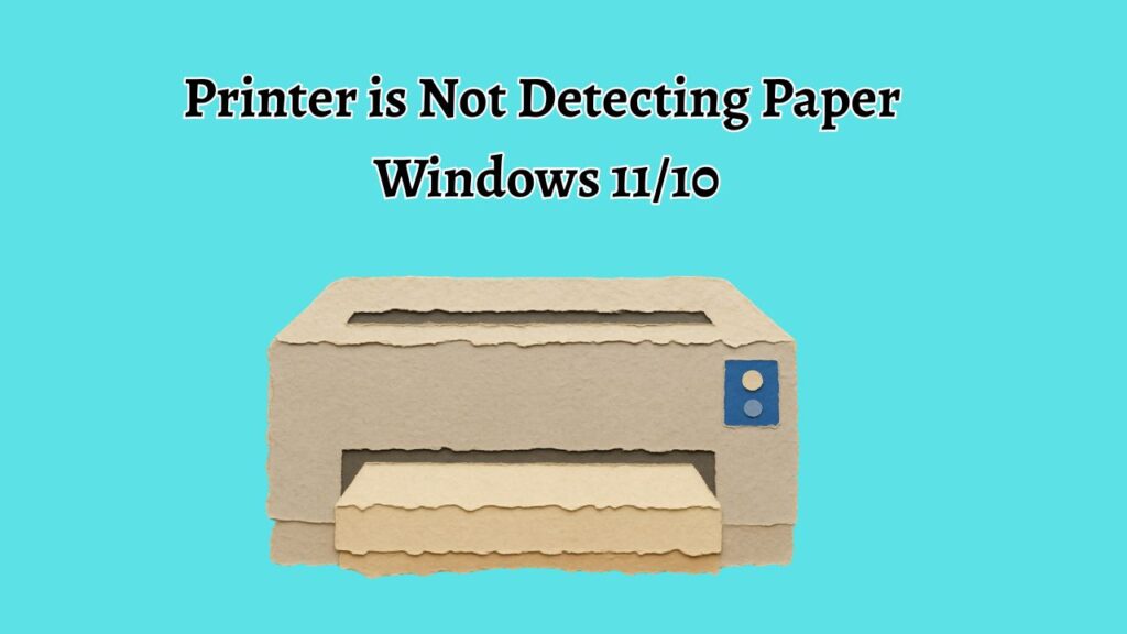 Printer is Not Detecting Paper 