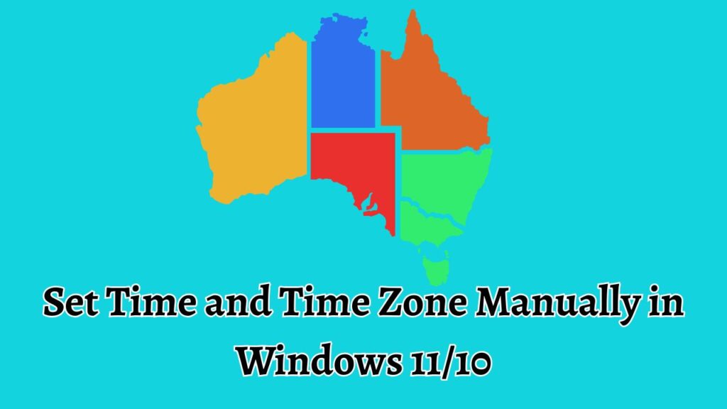 Set Time and Time Zone Manually in Windows 11 10