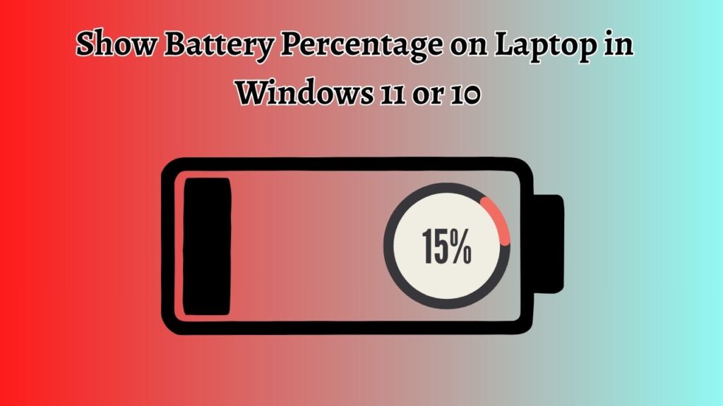 Show Battery Percentage on Laptop in Windows 11 10