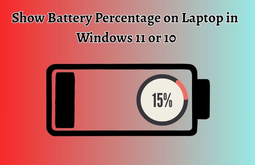 Show Battery Percentage on Laptop in Windows 11 10