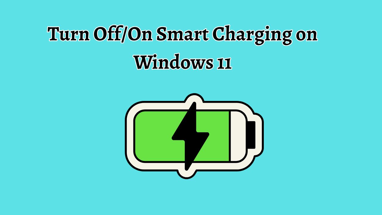Turn Off/On Smart Charging on Windows 11 [Step By Step]