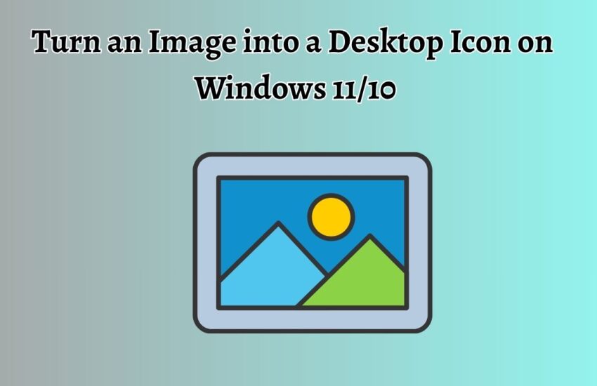 Turn an Image into a Desktop Icon on Windows 1110