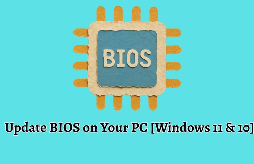 Update BIOS on Your PC [Windows 11 & 10]