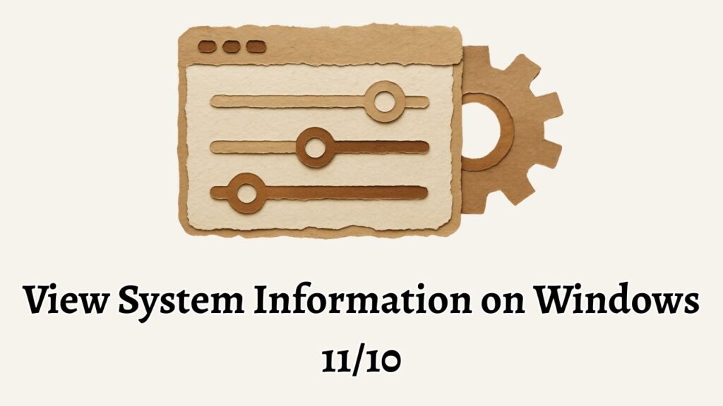 View System Information on Windows 11 10