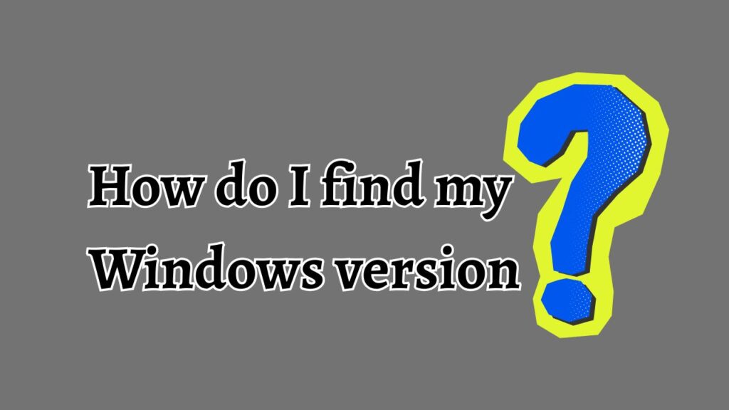 Checking Your Windows Version