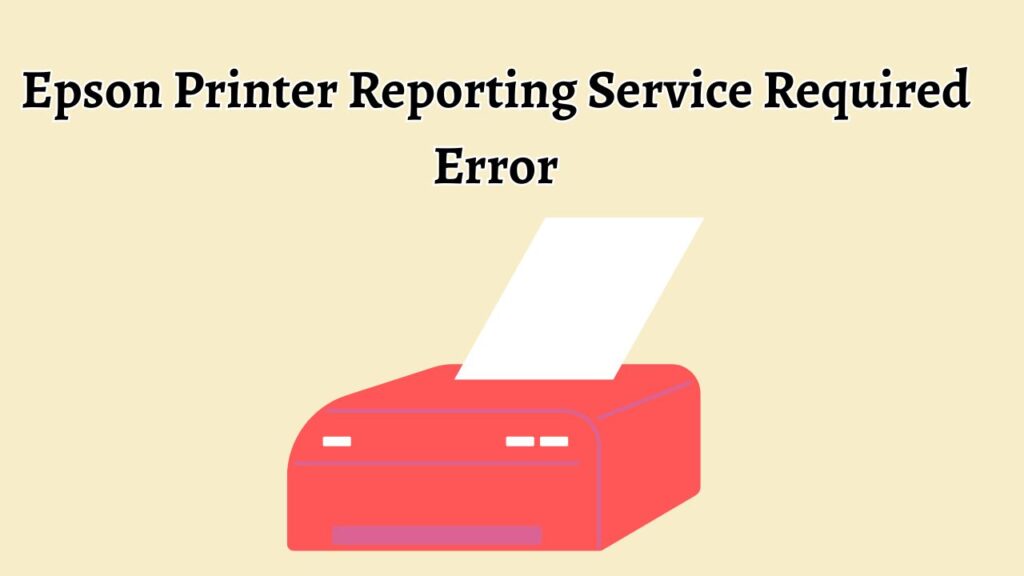 Epson Printer Reporting Service Required Error