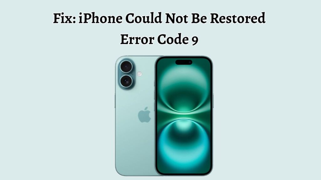 Fix iPhone Could Not Be Restored  Error Code 9 