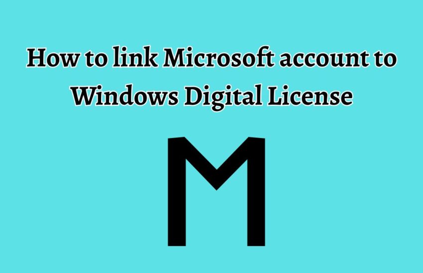 How to link Microsoft account to Windows Digital License