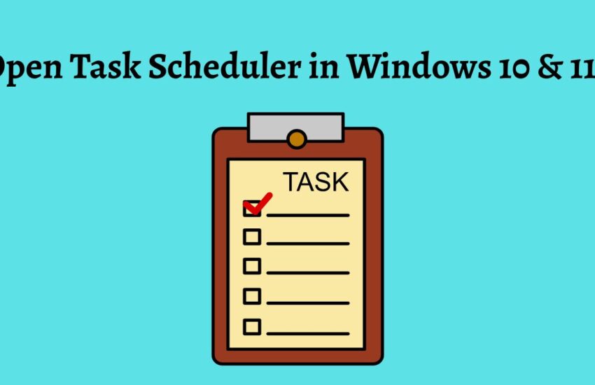 Open Task Scheduler in Windows 10 & 11