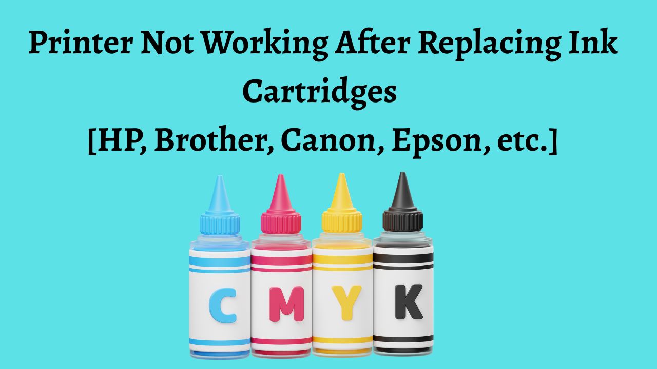 Printer Not Using Ink Printer Not Working After Replacing Ink Cartridges