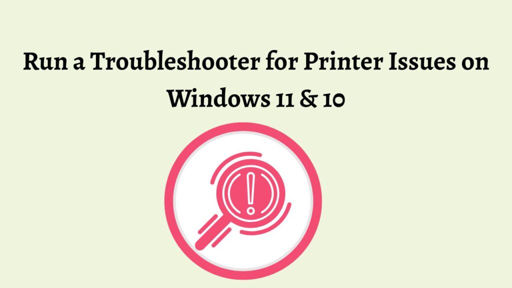 Run a Troubleshooter for Printer Issues on Windows 11 & 10