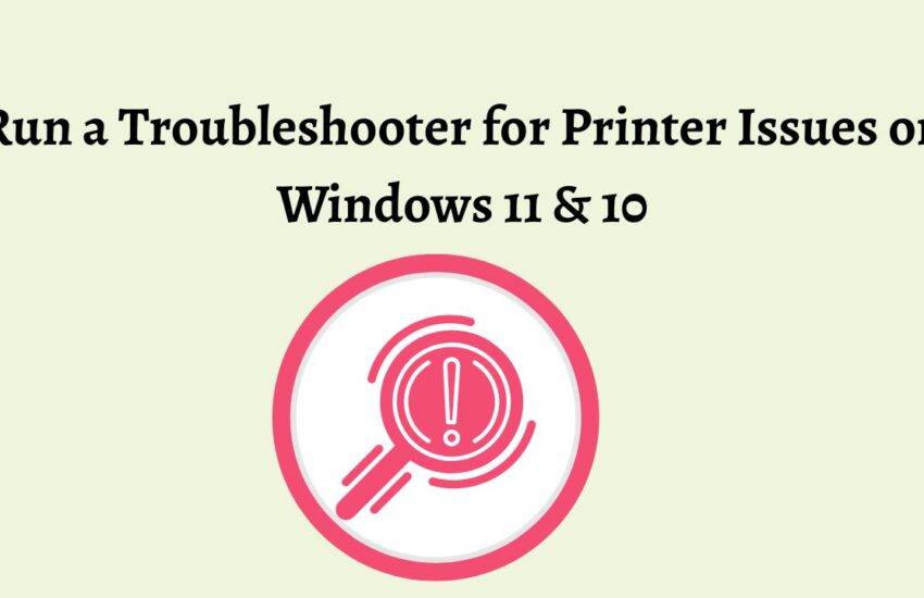 Run a Troubleshooter for Printer Issues on Windows 11 & 10