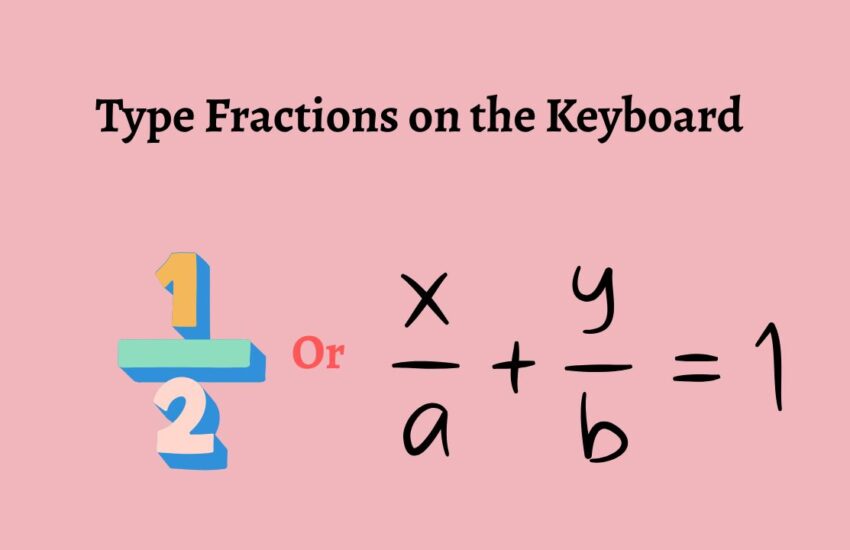 Type Fractions on the Keyboard