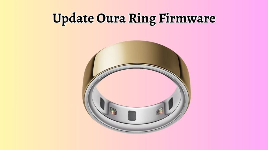 Update Oura Ring Firmware