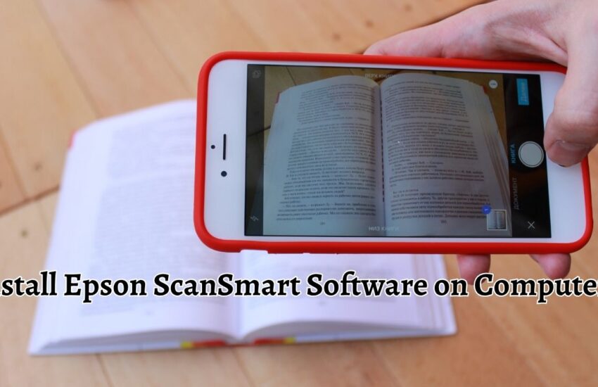Install Epson ScanSmart Software on Computer