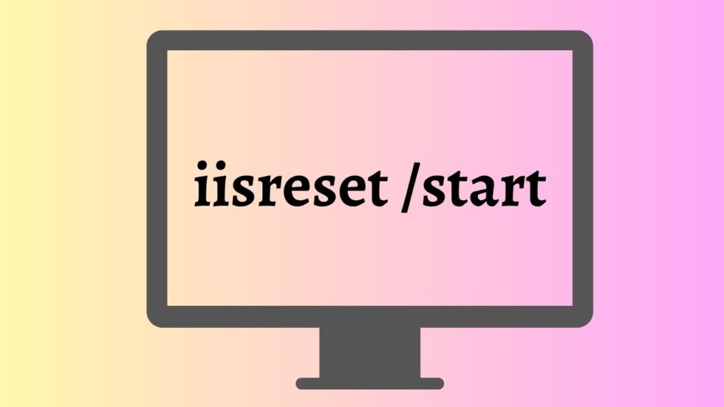 Restart IIS via Command Line (Understanding the iisreset /start Command)
