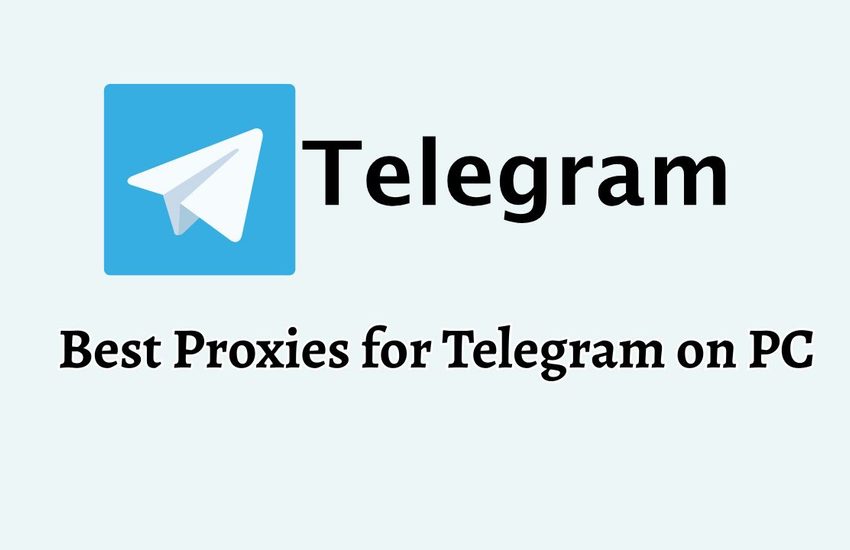 Best Proxies for Telegram on PC