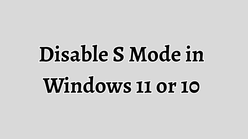 Disable S Mode in Windows 11/10