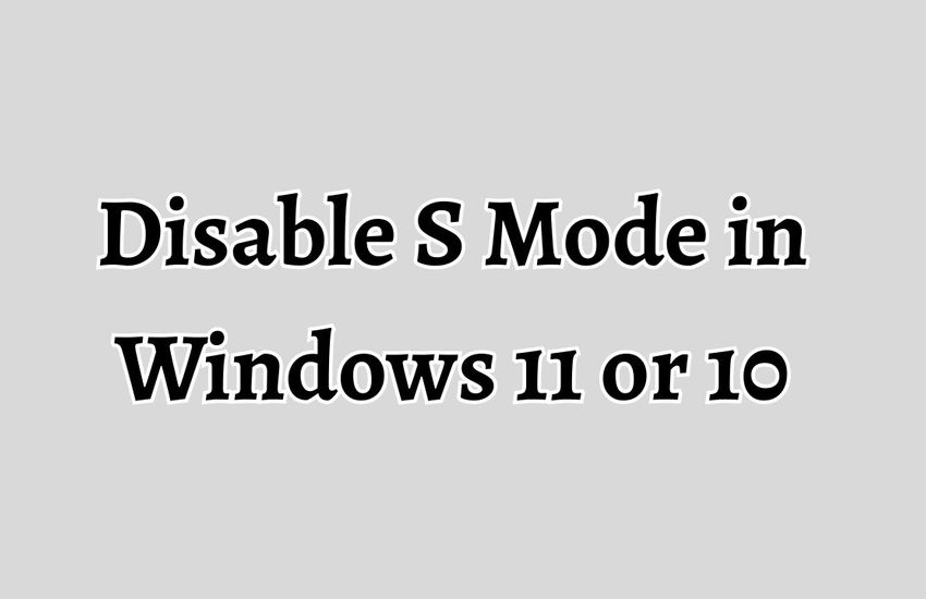 Disable S Mode in Windows 11/10