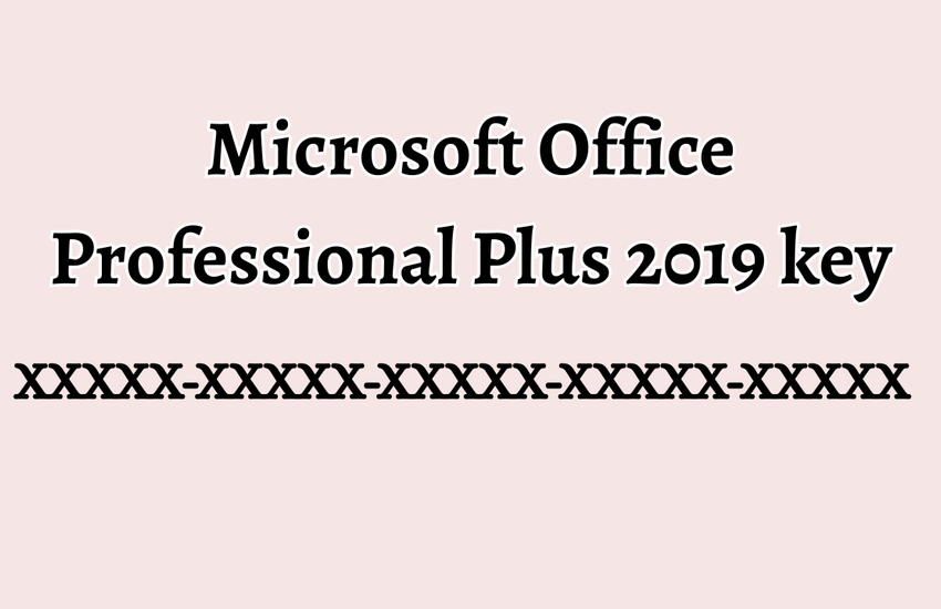 Get Microsoft Office Professional Plus 2019 key