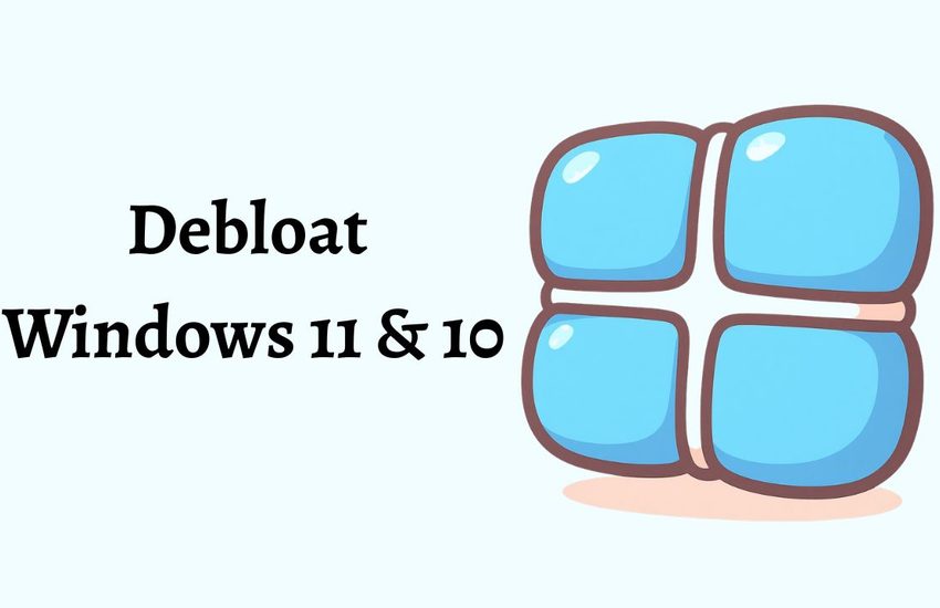 How to Debloat Windows 11 & 10