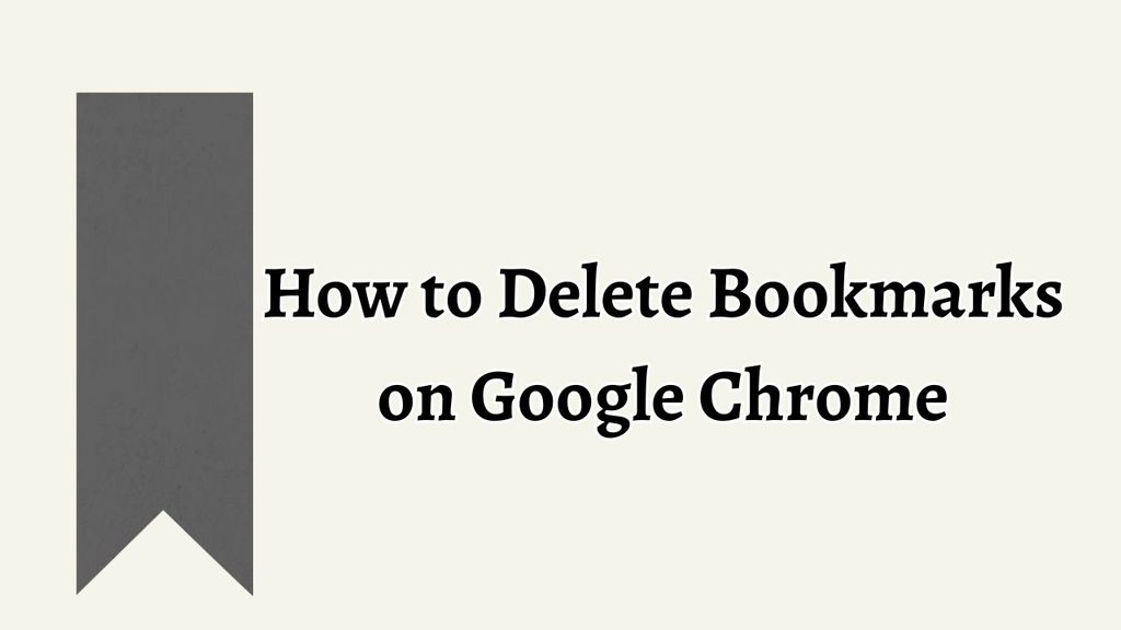 How to Delete Bookmarks on Google Chrome