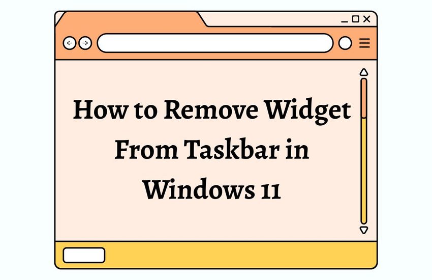 How to Remove Widget From Taskbar in Windows 11
