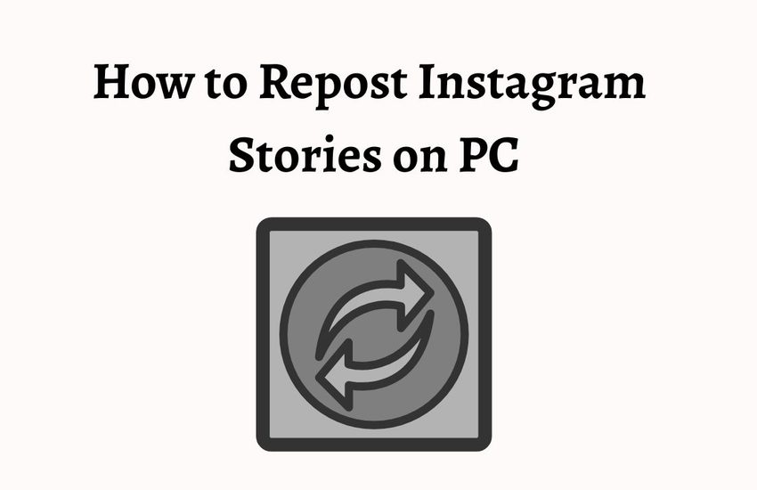 How to Repost Instagram Stories on PC